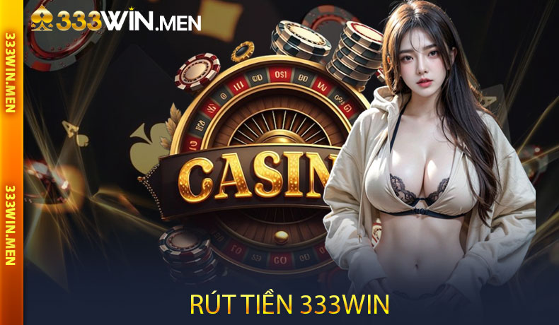 Rút tiền 333WIN