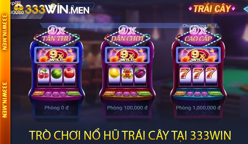 Giới thiệu về trò chơi Nổ Hũ Trái Cây tại 333WIN