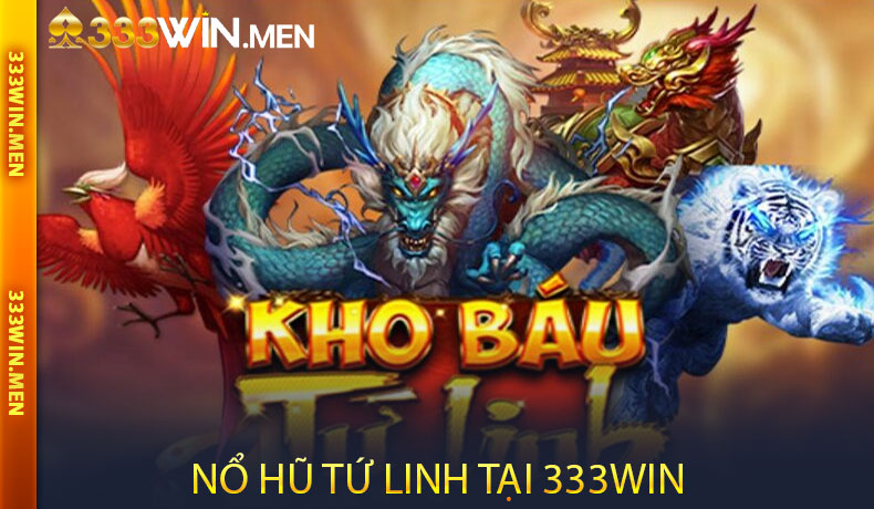 Nổ Hũ Tứ Linh Tại 333WIN
